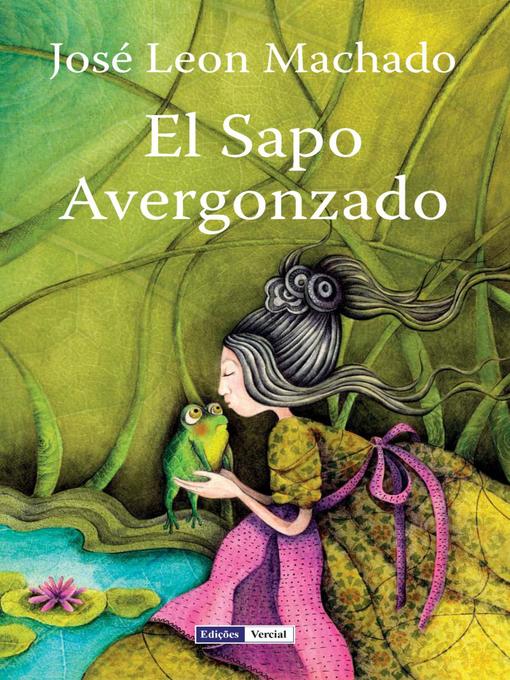 Title details for El Sapo Avergonzado by José Leon Machado - Available